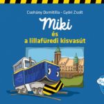Miki és a lillafüredi kisvasút - címlap1 - Beszédírók Kft.